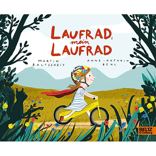 Laufrad, mein Laufrad, Martin Baltscheit, Anne-Kathrin Behl