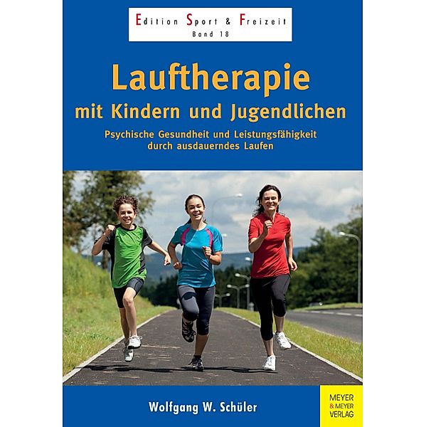 Lauftherapie mit Kindern und Jugendlichen, Wolfgang W. Schüler