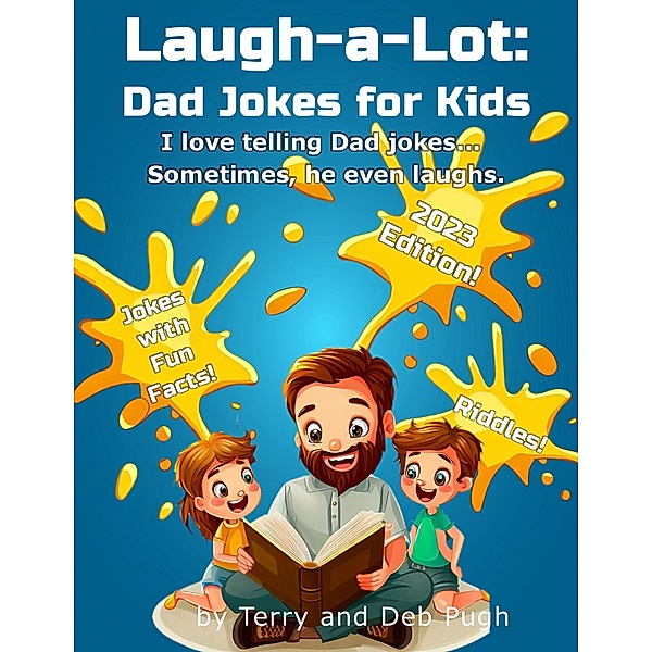 Laugh-A-Lot: Dad Jokes for Kids, Terry Pugh, Deb Pugh