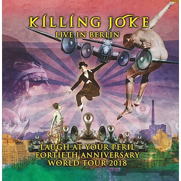 Laugh At Your Peril-Live In Berlin (Vinyl), Killing Joke