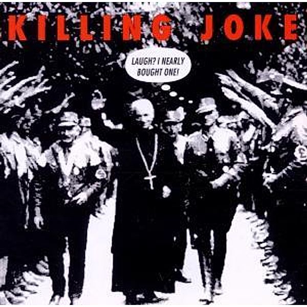 Laugh? I Nearly Bought One!, Killing Joke