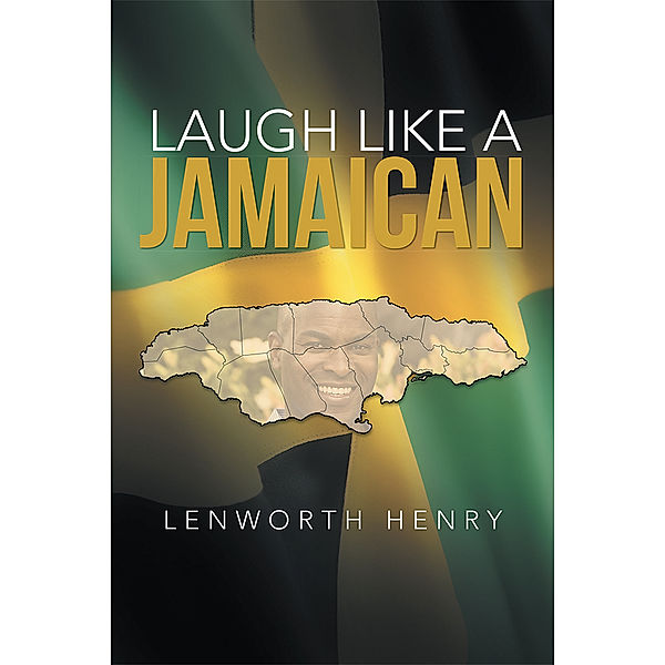 Laugh Like a Jamaican, Lenworth Henry