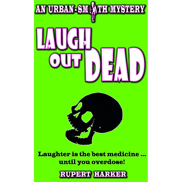 Laugh Out Dead, Rupert Harker