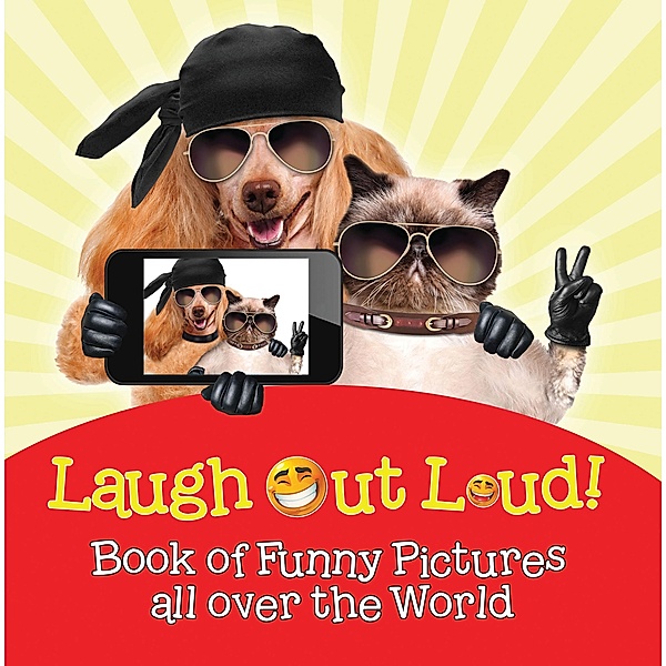 Laugh Out Loud! Book of Funny Pictures all over the World / Baby Professor, Baby