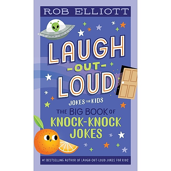 Laugh-Out-Loud: The Big Book of Knock-Knock Jokes / Laugh-Out-Loud Jokes for Kids, Rob Elliott