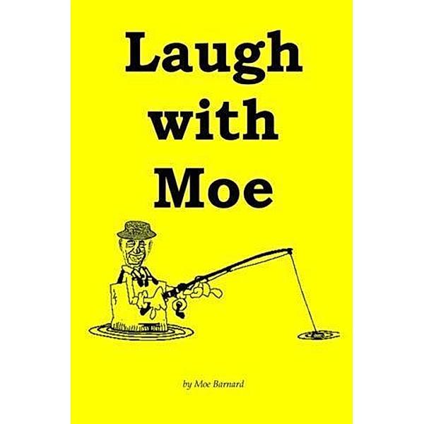 Laugh with Moe, Moe Barnard