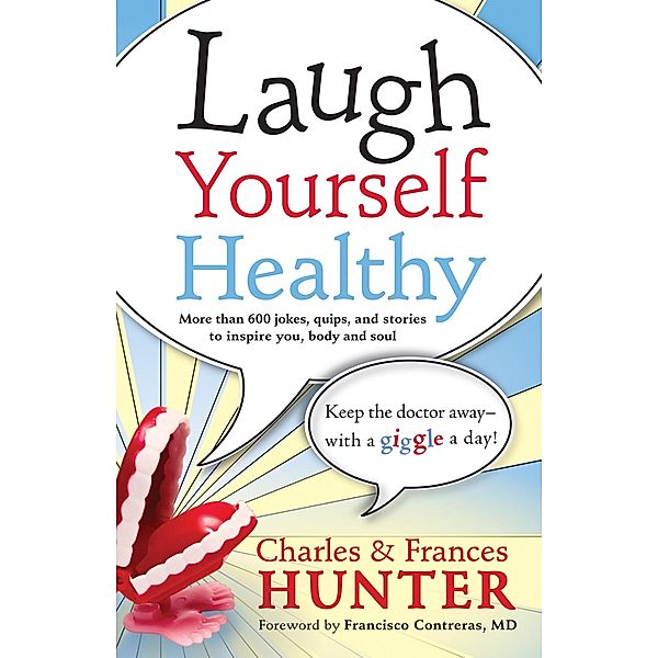 Laugh Yourself Healthy, Charles Hunter