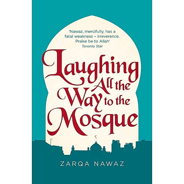 Laughing All the Way to the Mosque, Zarqa Nawaz