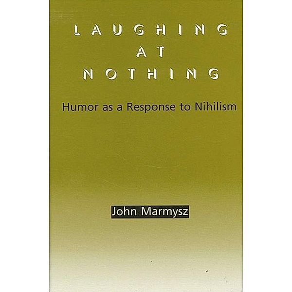 Laughing at Nothing, John Marmysz