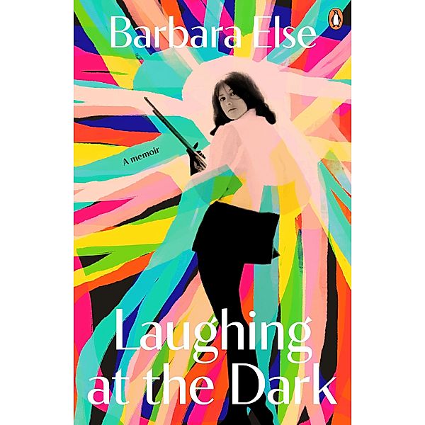 Laughing at the Dark, Barbara Else