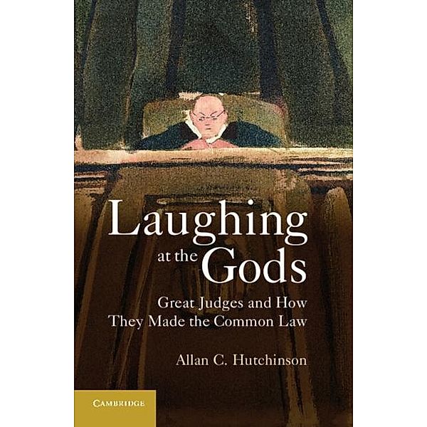 Laughing at the Gods, Allan C. Hutchinson