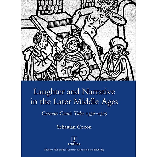 Laughter and Narrative in the Later Middle Ages, Sebastian Coxon