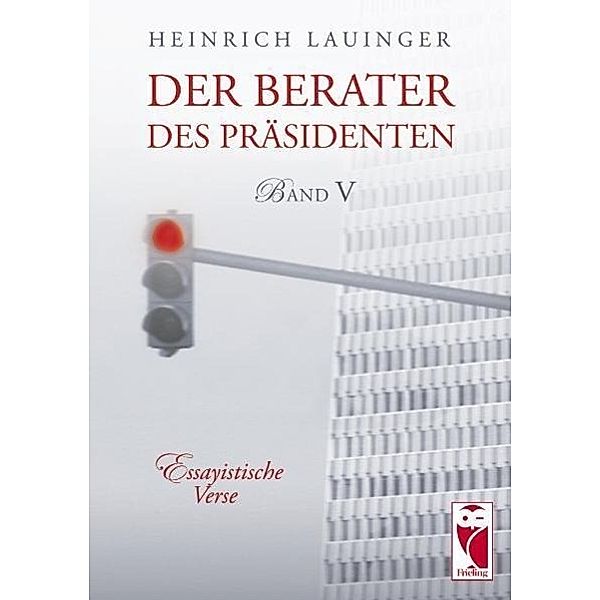 Lauinger, H: Berater des Präsidenten  Band V, Heinrich Lauinger