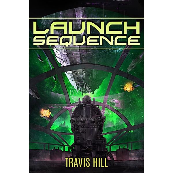 Launch Sequence (Genesis, #2) / Genesis, Travis Hill