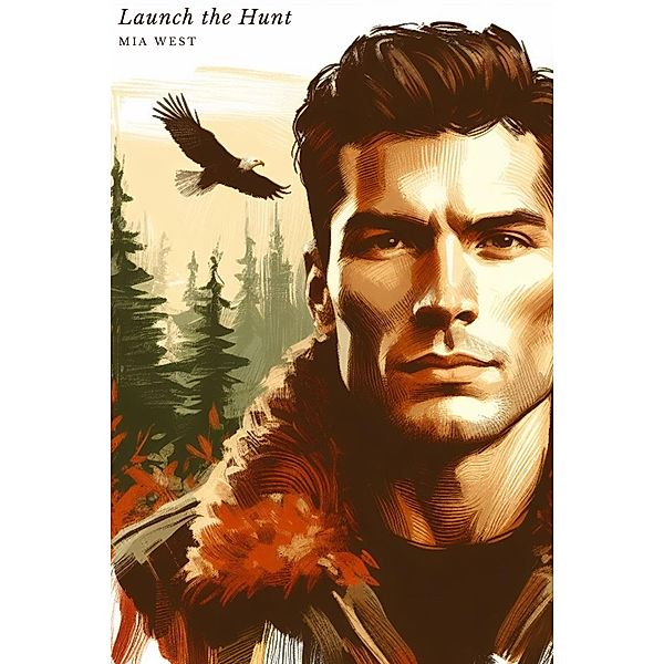 Launch the Hunt (Grizzly Rim, #1) / Grizzly Rim, Mia West