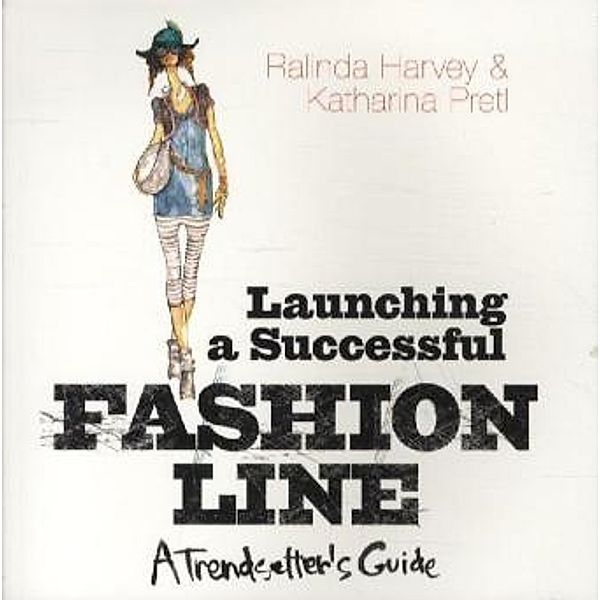 Launching a Successful Fashion Line, Ralinda Harvey