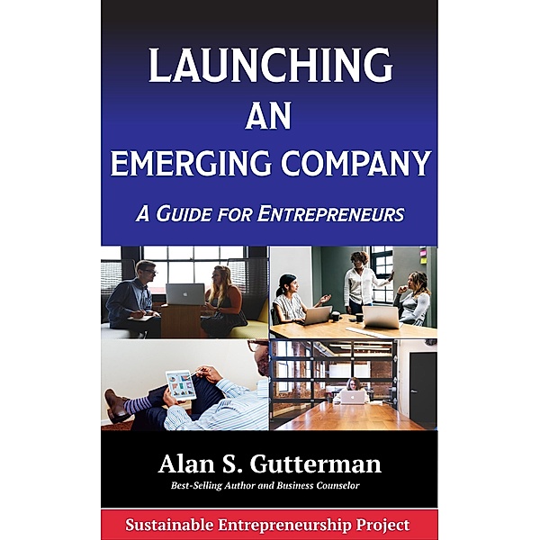Launching an Emerging Company, Alan S. Gutterman