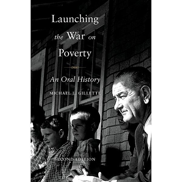 Launching the War on Poverty, Michael L. Gillette