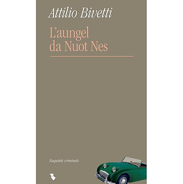 L'aungel da Nuot Nes, Attilio Bivetti