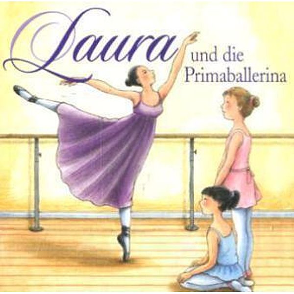 Laura - 3 - Laura und die Primaballerina, Dagmar Hoßfeld