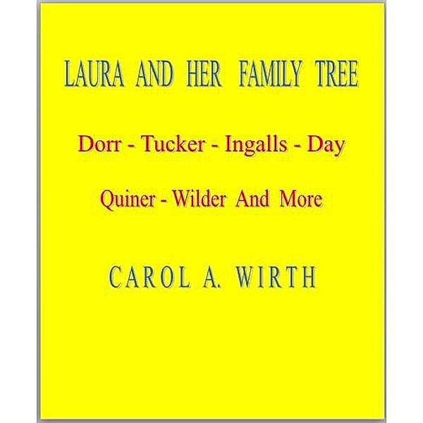Laura and Her Family Tree, Carol A. Wirth