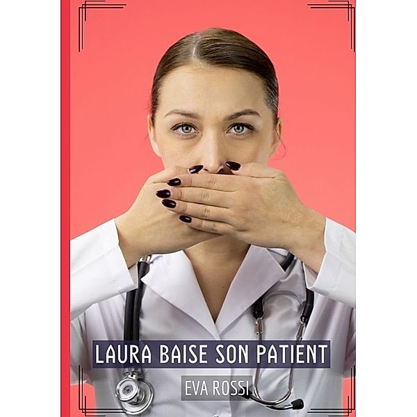 Laura baise son Patient, Eva Rossi