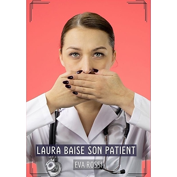 Laura baise son Patient, Eva Rossi