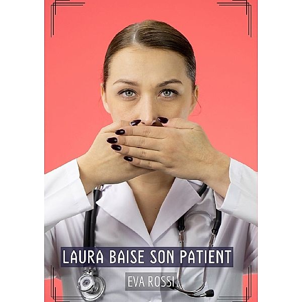 Laura baise son Patient, Eva Rossi