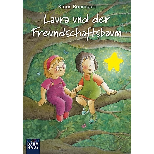 Laura und der Freundschaftsbaum, Klaus Baumgart, Cornelia Neudert