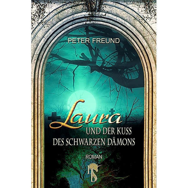 Laura und der Kuss des schwarzen Dämons, Peter Freund