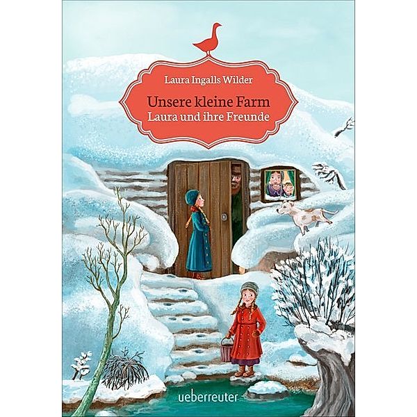 Laura und ihre Freunde / Unsere kleine Farm Bd.3, Laura Ingalls Wilder