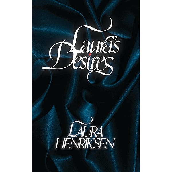 Laura's Desires, Laura Henriksen