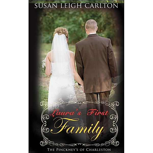 Laura's First Family (The Pinckney's of Charleston, #3), Susan Leigh Carlton