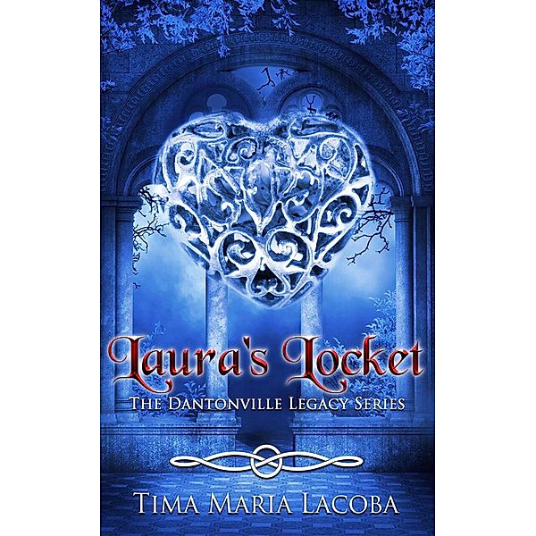 Laura's Locket (Prequel to the Dantonville Legacy Series, #0) / Prequel to the Dantonville Legacy Series, Tima Maria Lacoba