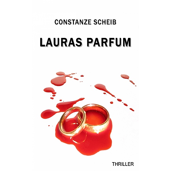 Lauras Parfum, Constanze Scheib