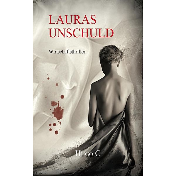 Lauras Unschuld, Hugo C