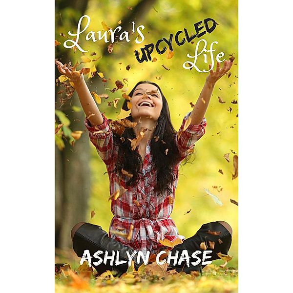 Laura's Upcycled Life, Ashlyn Chase