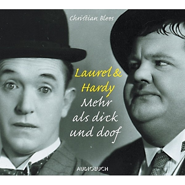 Laurel & Hardy - Mehr als nur dick und doof, Christian Blees