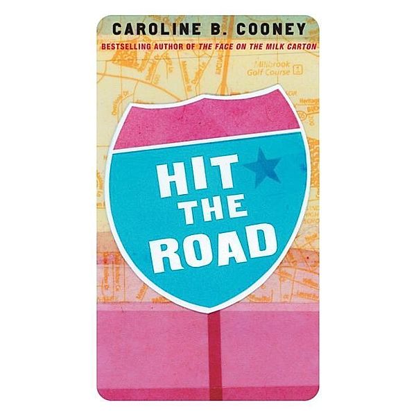 Laurel Leaf: Hit the Road, Caroline B. Cooney