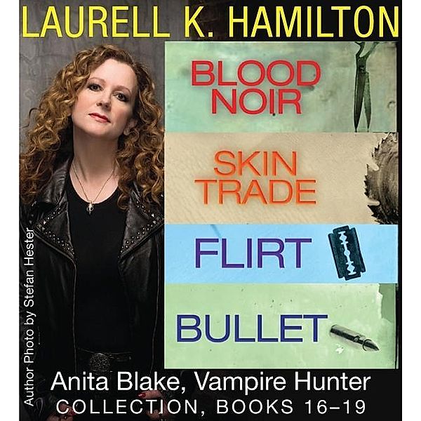 Laurell K. Hamilton's Anita Blake, Vampire Hunter collection 16-19 / Anita Blake, Vampire Hunter, Laurell K. Hamilton