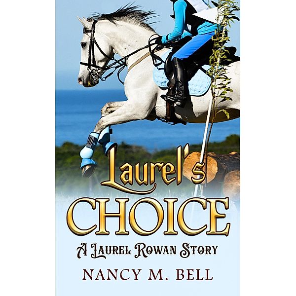 Laurel's Choice, Nancy M Bell