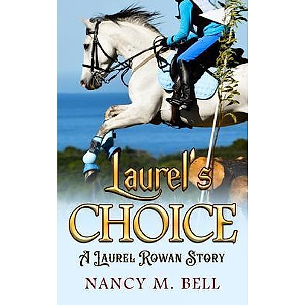 Laurel's Choice, Nancy M. Bell