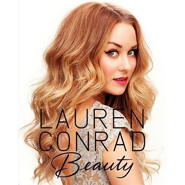 Lauren Conrad Beauty, Lauren Conrad, Elise Loehnen