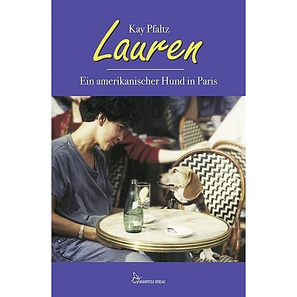 Lauren - Ein amerikanischer Hund in Paris, Kay Pfaltz