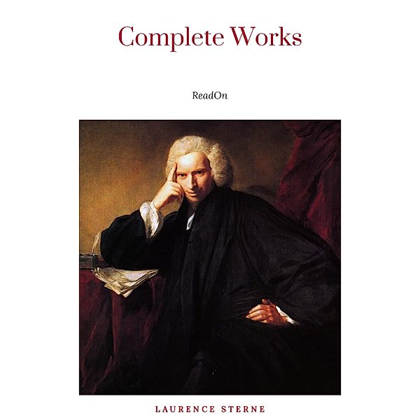 Laurence Sterne: The Complete Novels (The Greatest Writers of All Time), Laurence Sterne