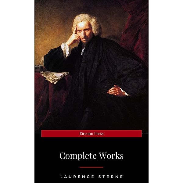 Laurence Sterne: The Complete Works, Laurence Sterne