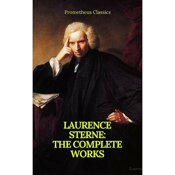 Laurence Sterne : The Complete Works (Prometheus Classics), Laurence Sterne, Prometheus Classics
