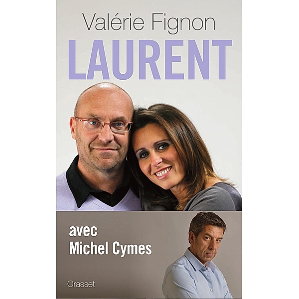 Laurent / Essai, Valérie Fignon, Michel Cymes, Patrice Romedenne