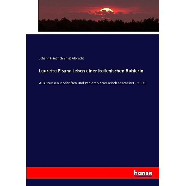 Lauretta Pisana Leben einer italienischen Buhlerin, Johann Friedrich Ernst Albrecht