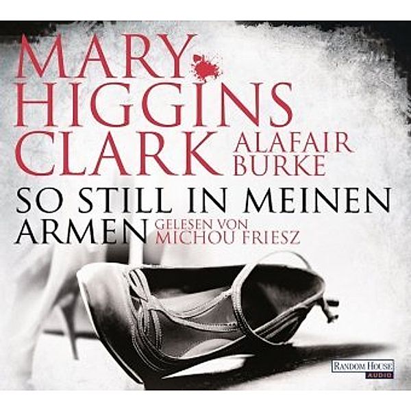 Laurie Moran - 2 - So still in meinen Armen, Mary Higgins Clark, Alafair Burke